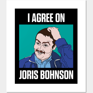 I agree on Joris Bohnson Posters and Art